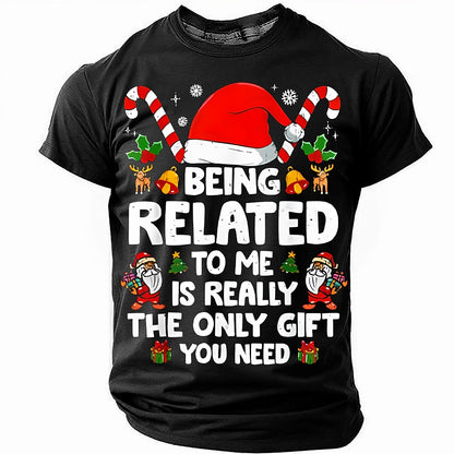 Being Related to Me Christmas T-Shirt