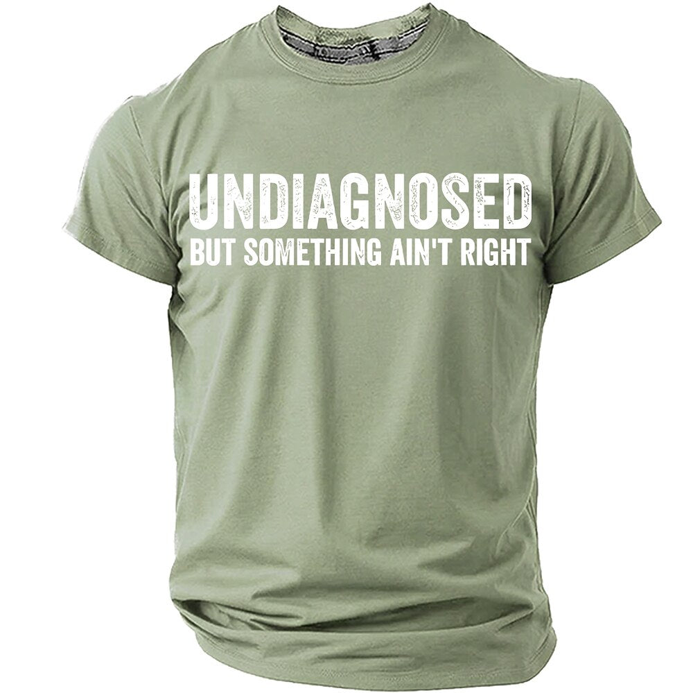 Men's Undiagnosed Quote Print Short Sleeve Funny Graphic T-Shirt