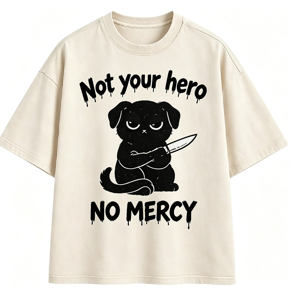 Not Your Hero No Mercy Knife Dog Washed T-Shirt