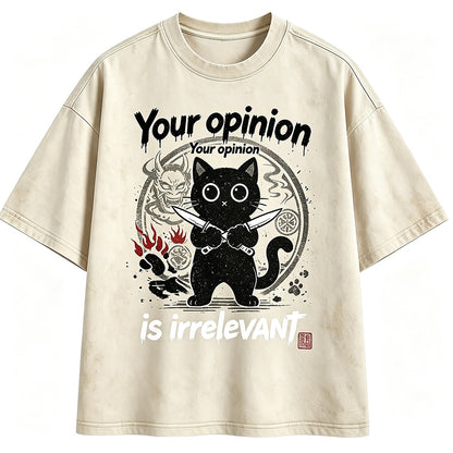 Your Opinion Is Irrelevant Knife Cat Washed T-Shirt