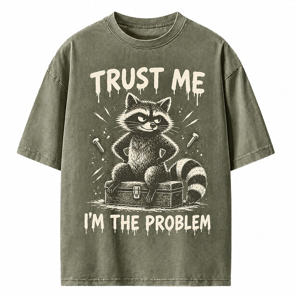 Trust Me I'm the Problem Raccoon Heavyweight T-Shirt