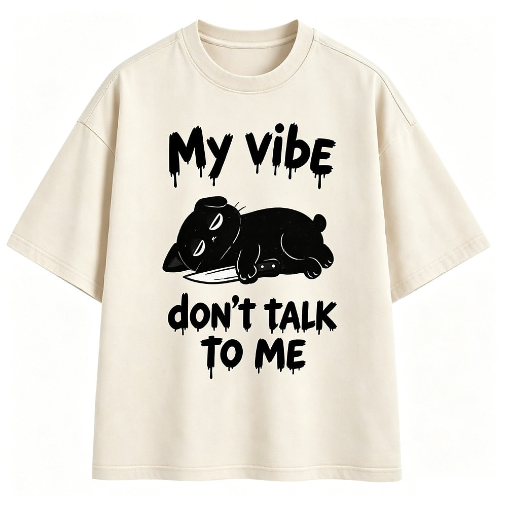 My Vibe Don't Talk to Me Cat Washed T-Shirt
