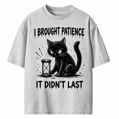 I Brought Patience It Didn't Last Cat Heavyweight T-Shirt
