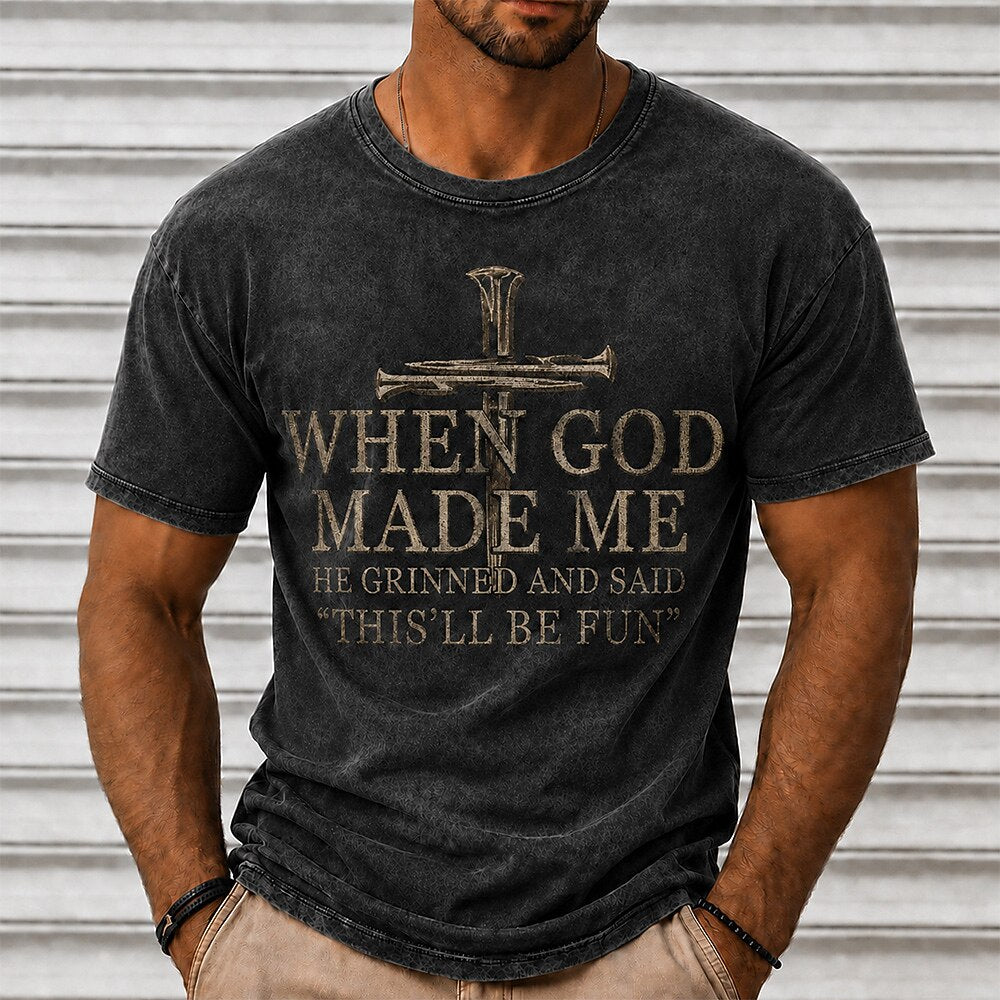 Men's God Made Me Quote Print Short Sleeve Funny T-Shirt