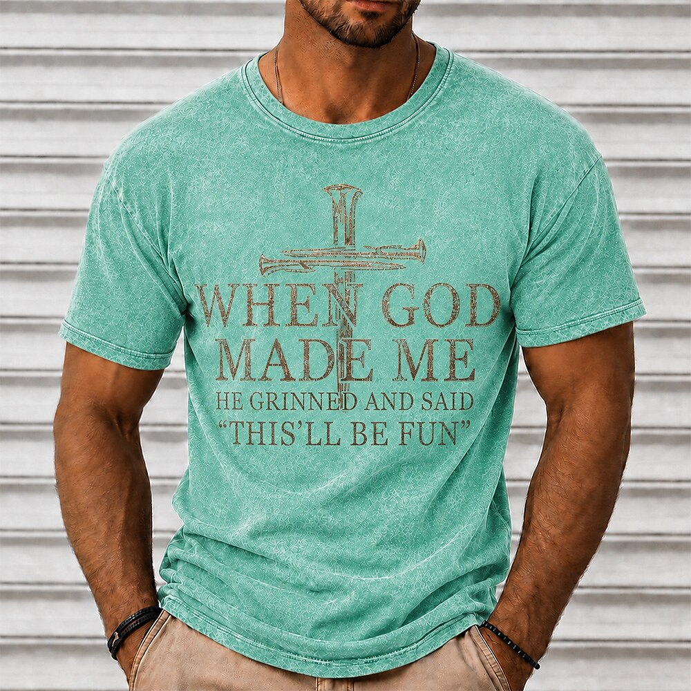 Men's God Made Me Quote Print Short Sleeve Funny T-Shirt